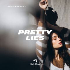Ijan Zagorsky - Pretty Lies