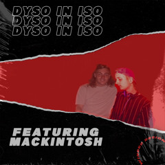Dyso In Iso (Featuring Mackintosh) #003