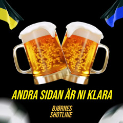 Shotline, Bjørnes - ANDRA SIDAN ÄR NI KLARA