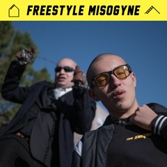 FREESTYLE MISOGYNE