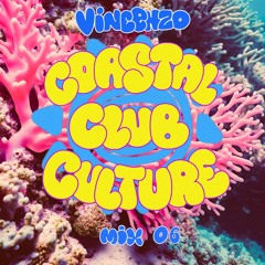 Coastal Club Culture | Mix 06