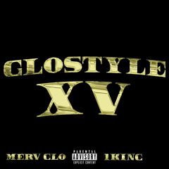 Glostyle XV (ft. 1king)