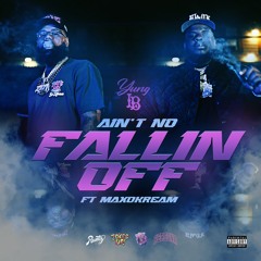 Yung LB - Ain't No Fallin Off ft. Maxo Kream