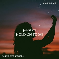 JamBeats - Hold On To Me (Original Mix)
