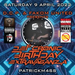 PatrickM4SS @ DEF CRONIC BIRTHDAY EXTRAVAGANZA By D.C.P. & FAKOM UNITED