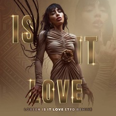 Loreen - Is It Love (TFD Tribal Remix)