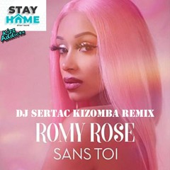 Romy Rose - Sans Toi (DJ Sertaç Kizomba Remix)