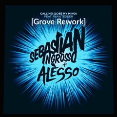 Calling(Lose My Mind) [Grove Rework]