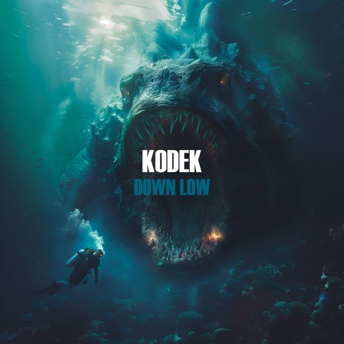 KODEK - Down Low