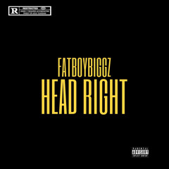 fatboybiggz - Head Right prod. Saucey Beats (Video Out Now)