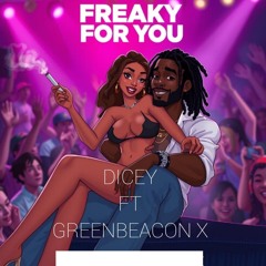 Freaky For You (Dicey)