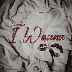 I Wanna