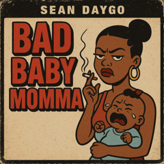 Bad Baby Mama