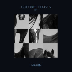 Goodbye Horses (MARIN Edit) Free Download