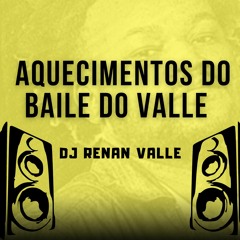 AQUECIMENTO - COMPLEXO DA MARÉ - DJ RENAN VALLE