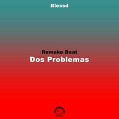 Blessd ''Dos Problemas'' (Remake Beat)