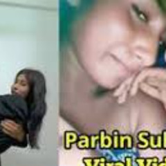 parbin sultana | parveen m m s [viral clip] online