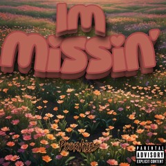 Im missin'