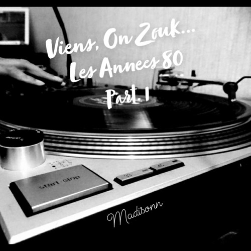Viens, On Zouk... Les Années 80 Part.1