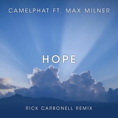 CamelPhat ft. Max Milner - Hope (Rick Carbonell Remix)
