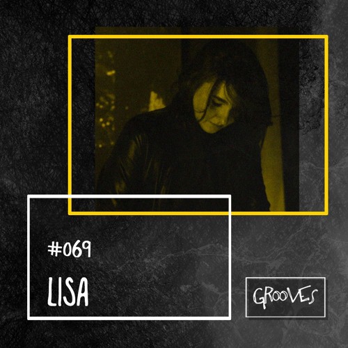 Grooves #069 - Lisa