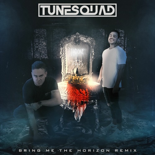 Bring Me The Horizon - Throne (TuneSquad Remix) Click Buy For Free DL!