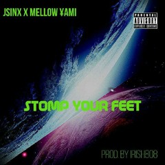 Stomp Your Feet (Jsinx & Mellow Yami)