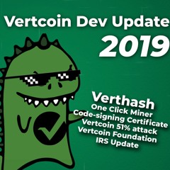 Episode 21 - Vertcoin Development Update — Year In Review 2019