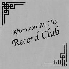Afternoon At The Record Club / 2025-11-26