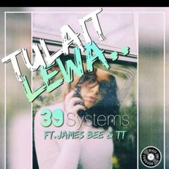 39 Systems ft James Bee & Tarvin Toune - Tulait Lewa