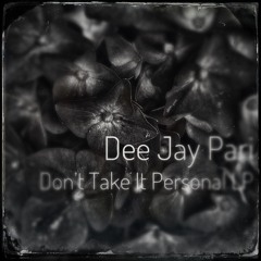 Dee Jay Pari - Don’t Take It Personal (LP)