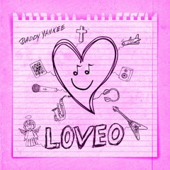 Daddy Yankee - LOVEO