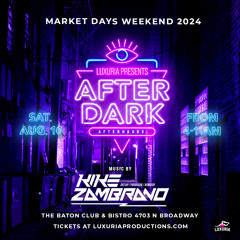 KIKE ZAMBRANO - LUXURIA  MARKET DAYS AFTER DARK AFTER HOURS
