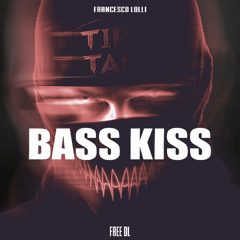 FREE DL | Francesco Lolli - Bass Kiss