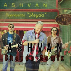 Ashvan - Sheyda Remix