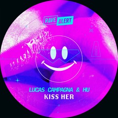 [PREMIERE] HU & Lucas Campagna - Kiss Her (Radio Edit)