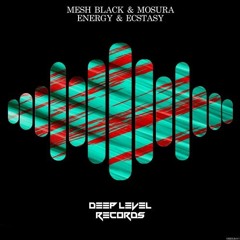 Mesh Black, Mosura - Energy & Ecstasy (Original Mix)