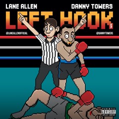 Left Hook Ft. Danny Towers