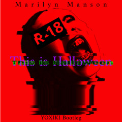 Marilyn Manson - This is Halloween (YOXIKI Bootleg)