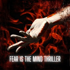 FEAR IS THE MIND THRILLER