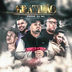 DJ BL - GRATIDÃO - MC'S LELE JP , GP , MARKS , MAGRELLO