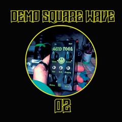 Acid Tool Demo 2 SQUARE WAVE