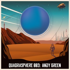 The Quadrasphere 003 - Andy Green