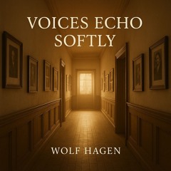 Voices Echo Softly