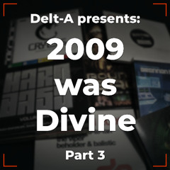 2009 was Divine Part 3 - Hardstyle Classics Mix