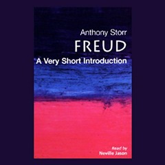 Read KINDLE PDF EBOOK EPUB Freud: A Very Short Introduction by  Anthony Storr,Neville Jason,Naxos Au