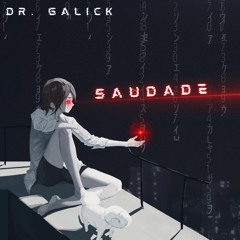 Dr. Galick - Saudade (The Midnight Obsession Chapter 3)