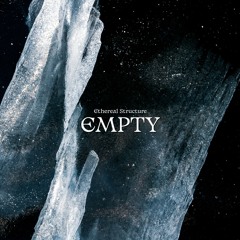 Ethereal Structure - Empty