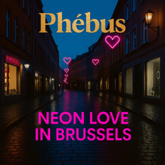 Neon Love in Brussels