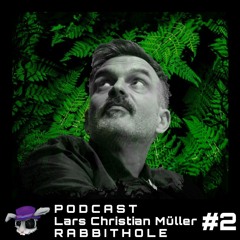 Rab8itHoLE Podcast #2 - Lars Christian Müller